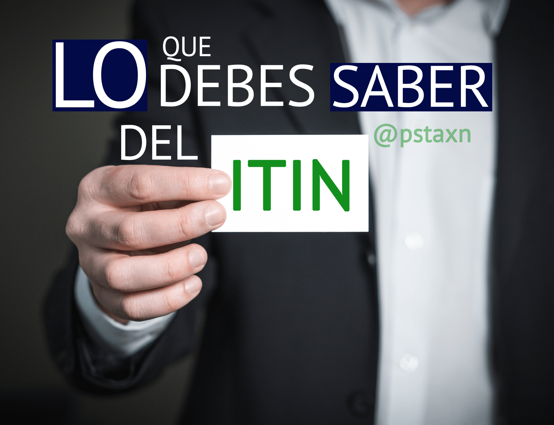 LO QUE DEBES SABER DEL ITIN
