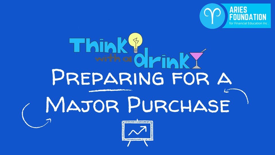 Preparing For A Major Purchase – Aries Foundation