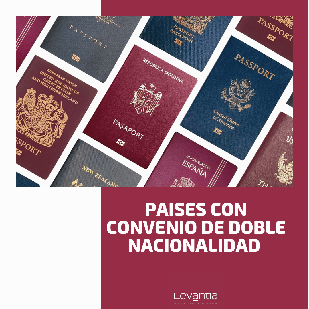 PAISES CON CONVENIO DE DOBLE NACIONALIDAD