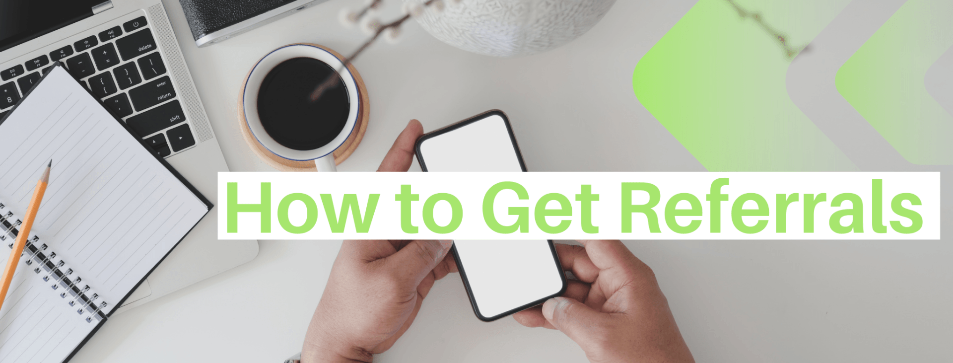 How to Get Referrals