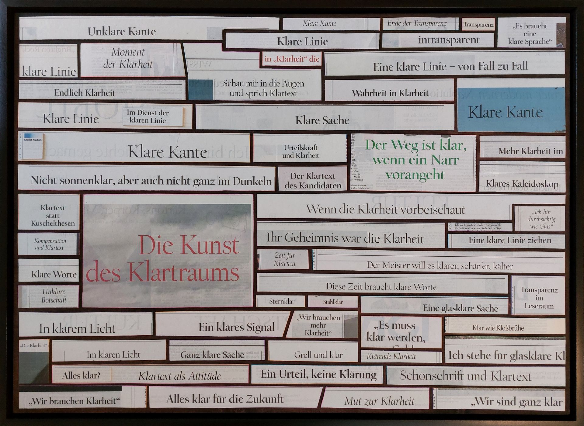 Zeitungscollage. Carsten Schneider. Überschriften aus dem Tagesspiegel, die das Wort Klarheit in sich tragen. 53 x 73 cm