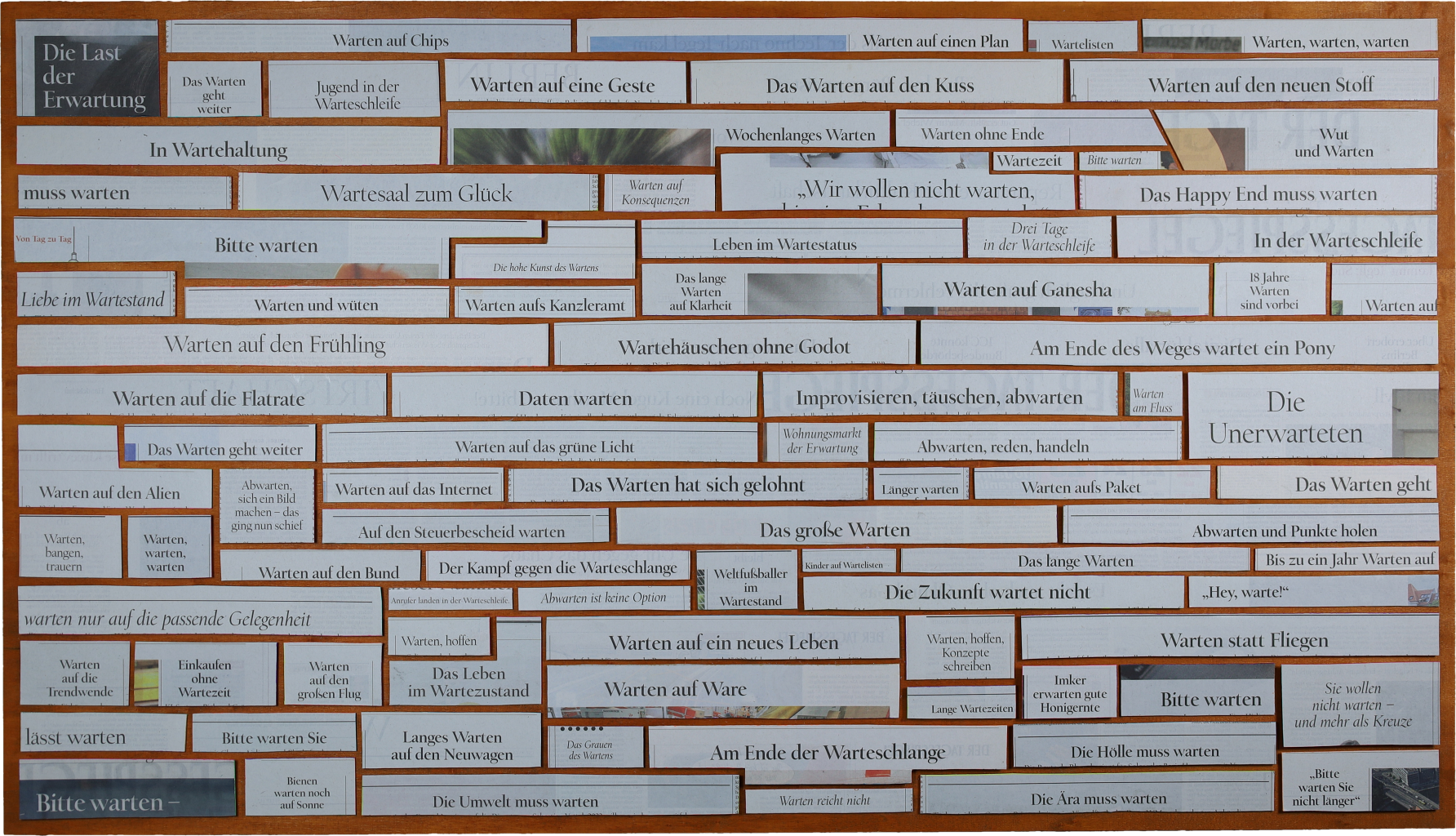 Warten. Collage aus Schlagzeilen mit dem Wort WARTEN