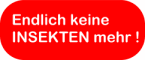 endlich keine insekten mehr !