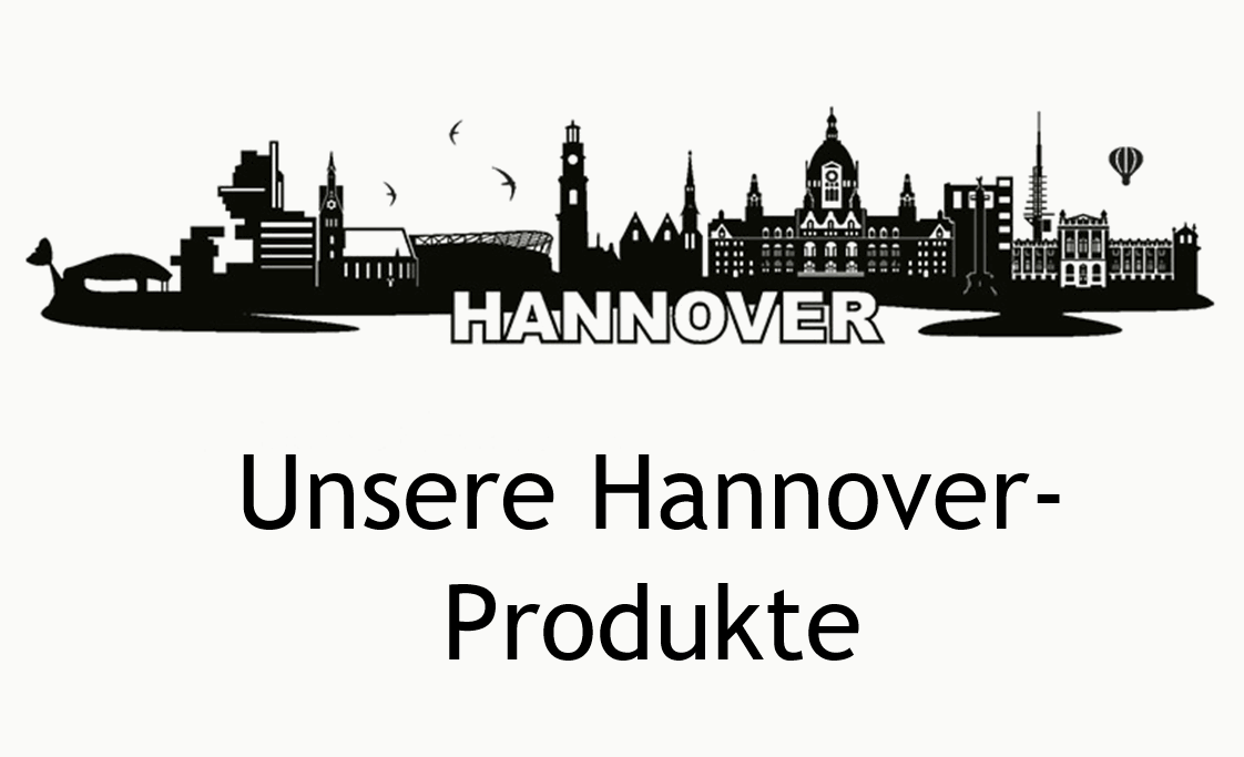 Unsere Hannoverprodukte Unsere Hannoverprodukte