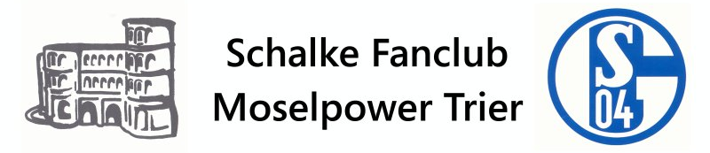 FC Schalke 04 Fanclub Moselpower Trier FC Schalke 04 Fanclub Moselpower Trier