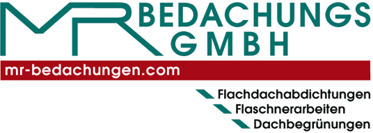 MR Bedachungs GmbH – Der Flachdach-Spezialist MR Bedachungs GmbH – Der Flachdach-Spezialist