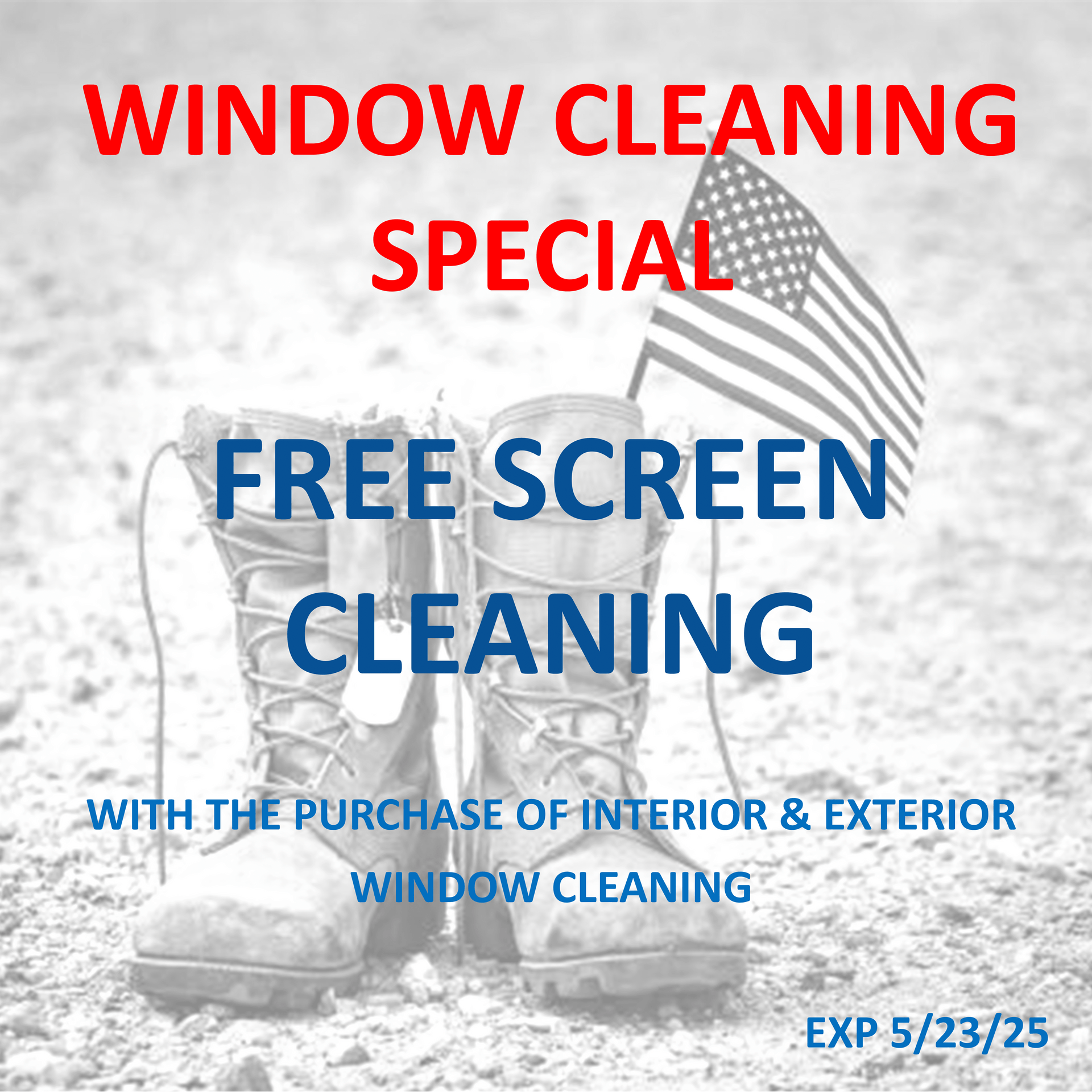 Memorial window cleaning special for the Rocklin, Loomis, Lincoln, Roseville, Granite Bay areas in California