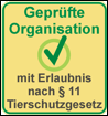 Wir haben die Erlaubnis nach § 11 Abs. 1 Satz 1 Nr. 5 TierSchG Wir haben die Erlaubnis nach § 11 Abs. 1 Satz 1 Nr. 5 TierSchG